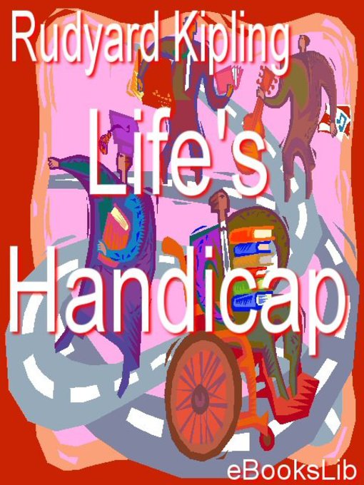 Title details for Life's Handicap by Rudyard Kipling - Available